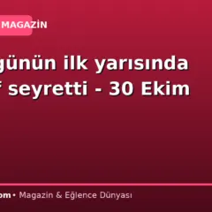 Borsa günün ilk yarısında negatif seyretti – 30 Ekim 2026
