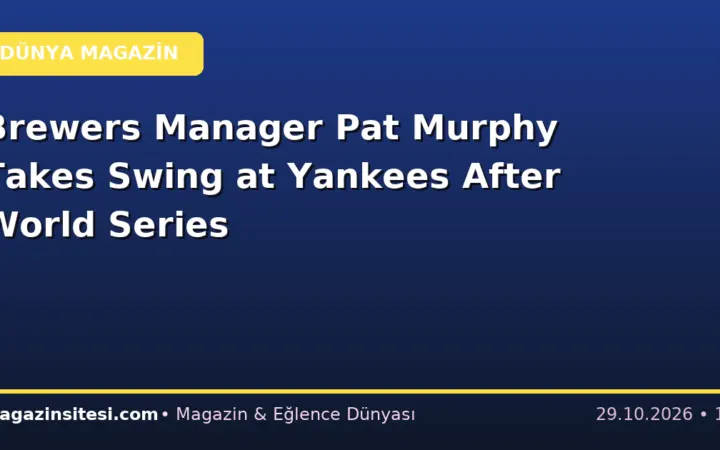 Brewers Manager Pat Murphy Takes Swing at Yankees After World Series