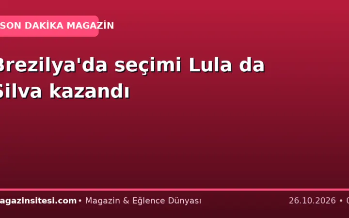 Brezilya’da seçimi Lula da Silva kazandı
