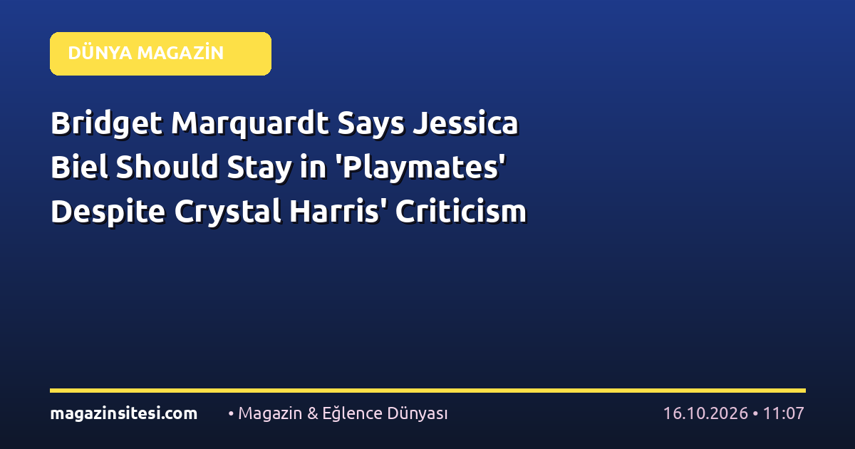 Bridget Marquardt Says Jessica Biel Should Stay in ‘Playmates’ Despite Crystal Harris’ Criticism