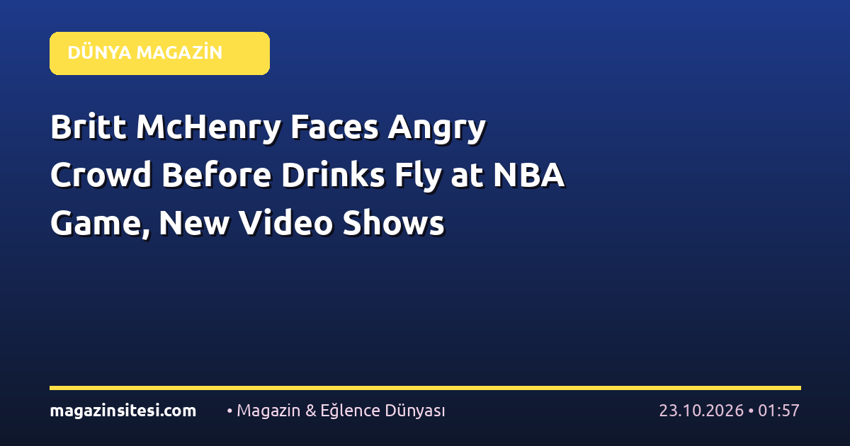Britt McHenry Faces Angry Crowd Before Drinks Fly at NBA Game, New Video Shows