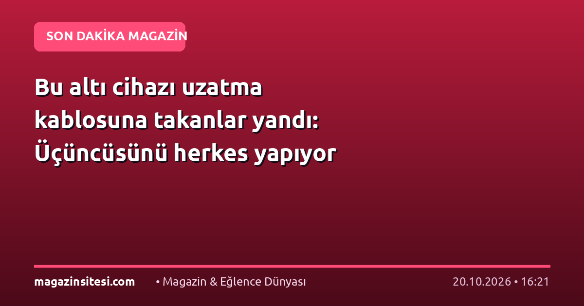 Bu altı cihazı uzatma kablosuna takanlar yandı: Üçüncüsünü herkes yapıyor