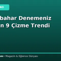 Bu Sonbahar Denemeniz Gereken 9 Çizme Trendi