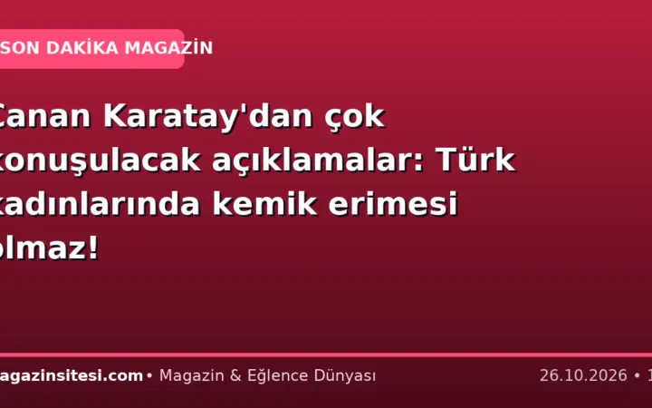 Canan Karatay’dan çok konuşulacak açıklamalar: Türk kadınlarında kemik erimesi olmaz!