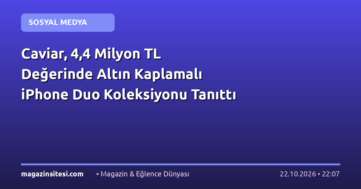 Caviar, 4,4 Milyon TL Değerinde Altın Kaplamalı iPhone Duo Koleksiyonu Tanıttı