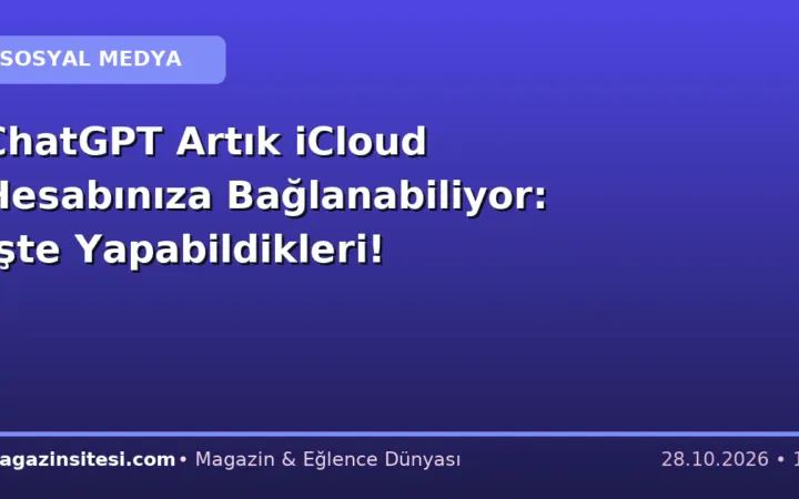ChatGPT Artık iCloud Hesabınıza Bağlanabiliyor: İşte Yapabildikleri!