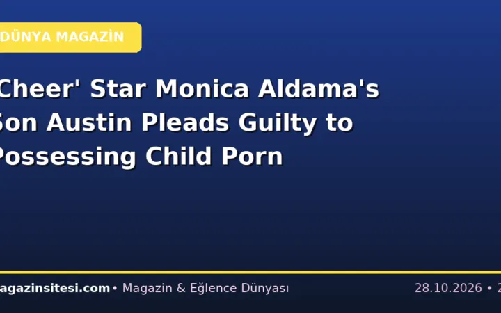 ‘Cheer’ Star Monica Aldama’s Son Austin Pleads Guilty to Possessing Child Porn