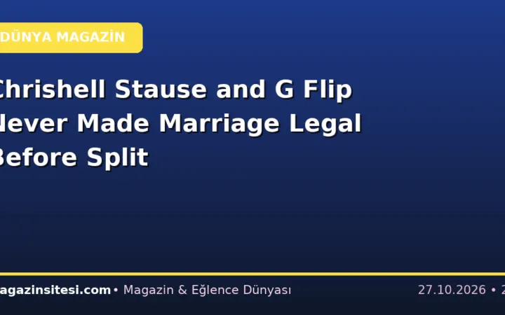 Chrishell Stause and G Flip Never Made Marriage Legal Before Split
