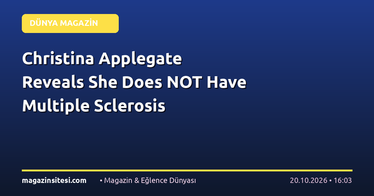 Christina Applegate Reveals She Does NOT Have Multiple Sclerosis
