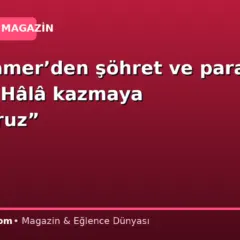 Cihat Tamer’den şöhret ve para itirafı: “Hâlâ kazmaya çalışıyoruz”