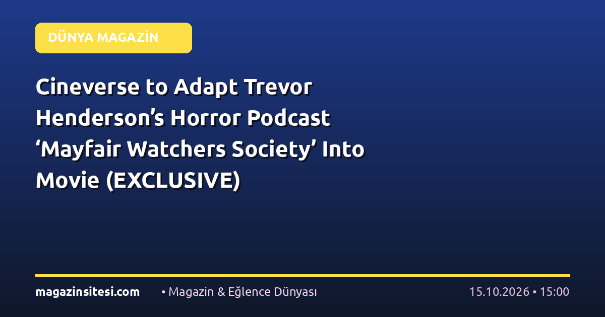 Cineverse to Adapt Trevor Henderson’s Horror Podcast ‘Mayfair Watchers Society’ Into Movie (EXCLUSIVE)