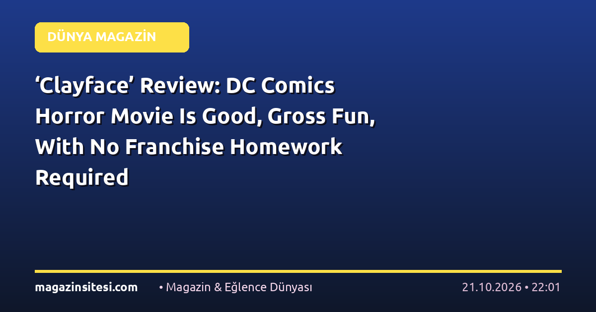 ‘Clayface’ Review: DC Comics Horror Movie Is Good, Gross Fun, With No Franchise Homework Required