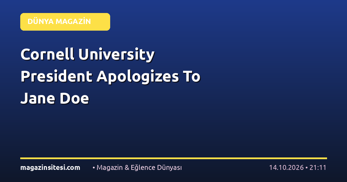 Cornell University President Apologizes To Jane Doe