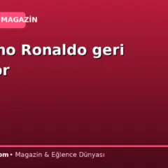 Cristiano Ronaldo geri dönüyor