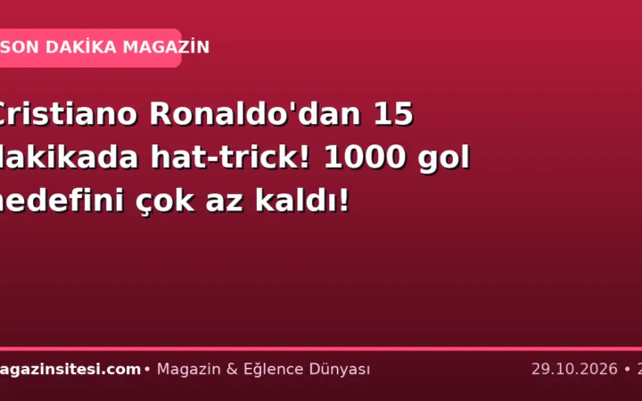 Cristiano Ronaldo’dan 15 dakikada hat-trick! 1000 gol hedefini çok az kaldı!