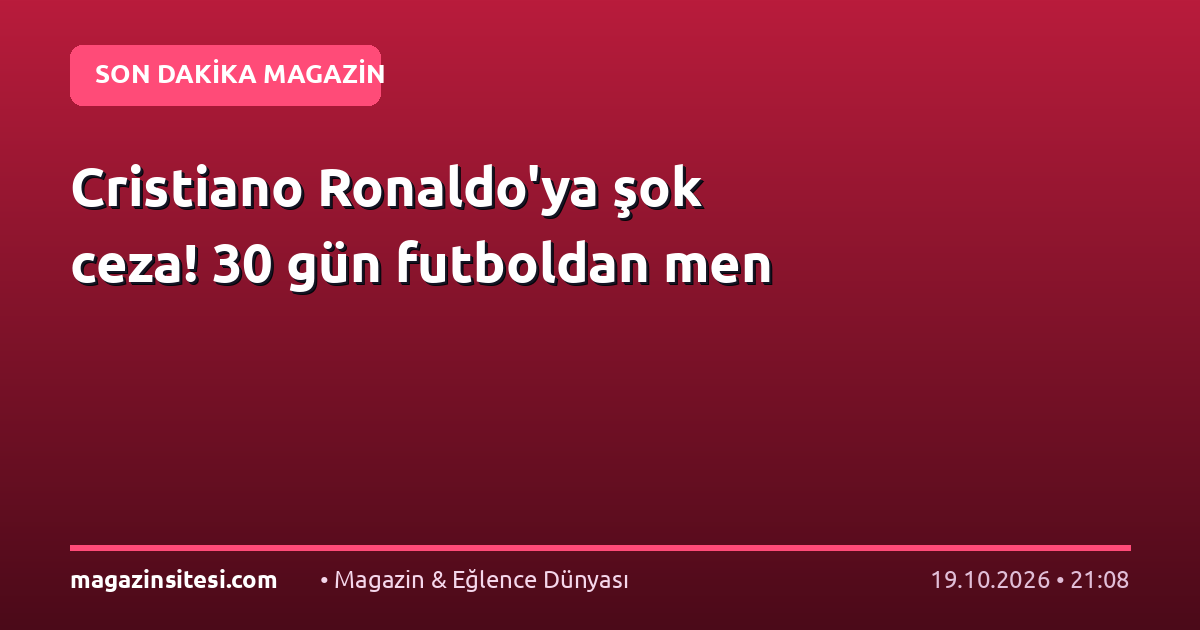 Cristiano Ronaldo’ya şok ceza! 30 gün futboldan men