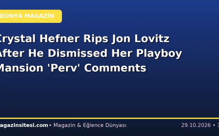 Crystal Hefner Rips Jon Lovitz After He Dismissed Her Playboy Mansion ‘Perv’ Comments