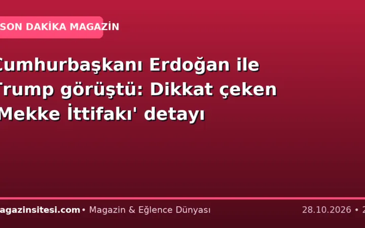 Cumhurbaşkanı Erdoğan ile Trump görüştü: Dikkat çeken ‘Mekke İttifakı’ detayı