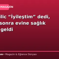 Danla Bilic “İyileştim” dedi, bir gün sonra evine sağlık ekipleri geldi