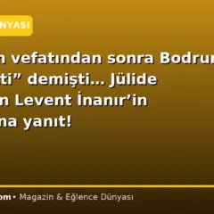 “Dayımın vefatından sonra Bodrum’a tatile gitti” demişti… Jülide Kural’dan Levent İnanır’in iddialarına yanıt!