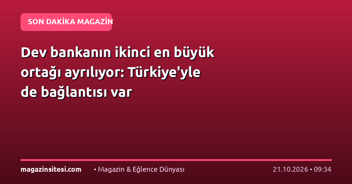 Dev bankanın ikinci en büyük ortağı ayrılıyor: Türkiye’yle de bağlantısı var