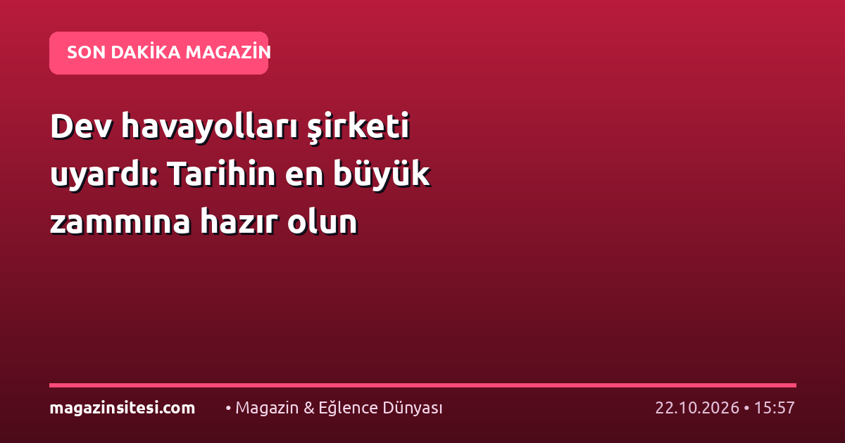 Dev havayolları şirketi uyardı: Tarihin en büyük zammına hazır olun