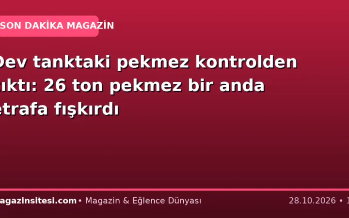 Dev tanktaki pekmez kontrolden çıktı: 26 ton pekmez bir anda etrafa fışkırdı