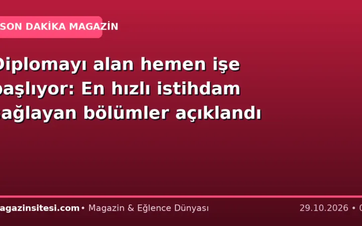 Diplomayı alan hemen işe başlıyor: En hızlı istihdam sağlayan bölümler açıklandı