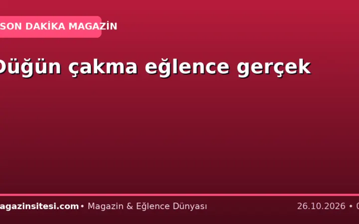 Düğün çakma eğlence gerçek