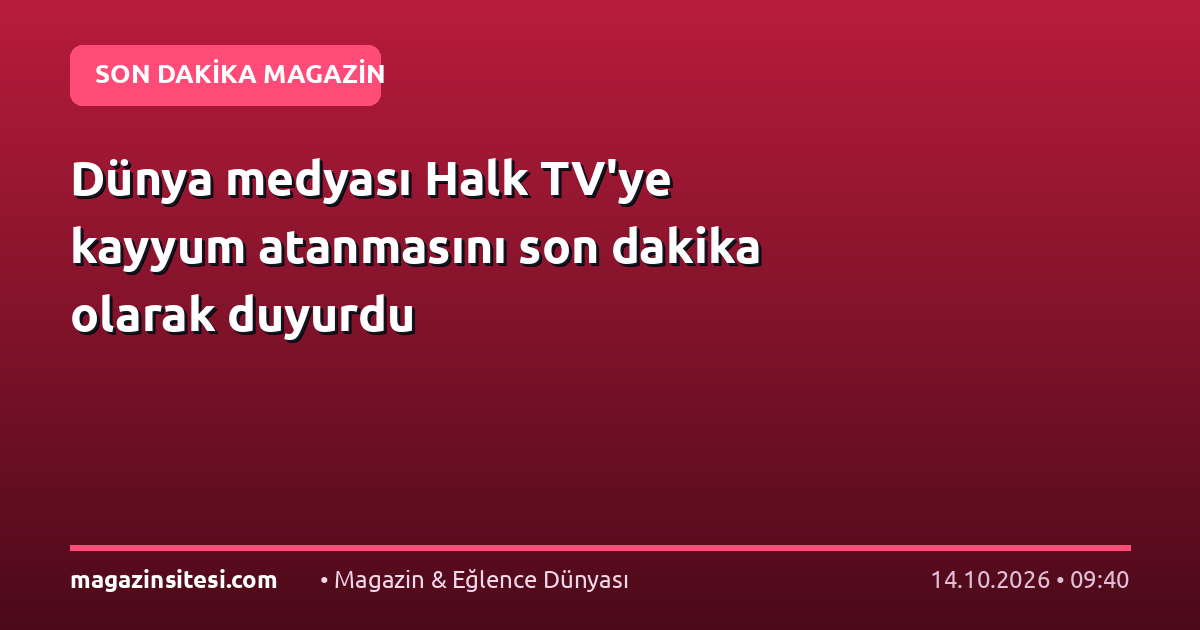 Dünya medyası Halk TV’ye kayyum atanmasını son dakika olarak duyurdu