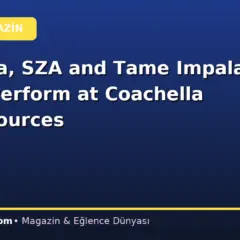 Dua Lipa, SZA and Tame Impala Set to Perform at Coachella 2027: Sources