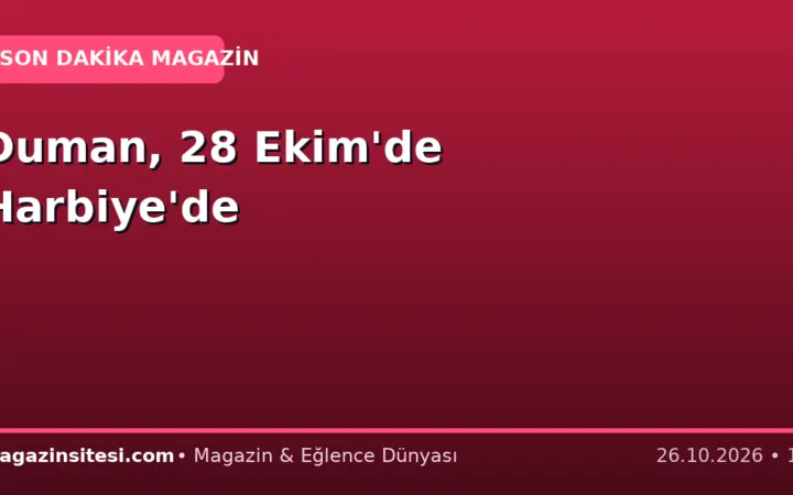 Duman, 28 Ekim’de Harbiye’de