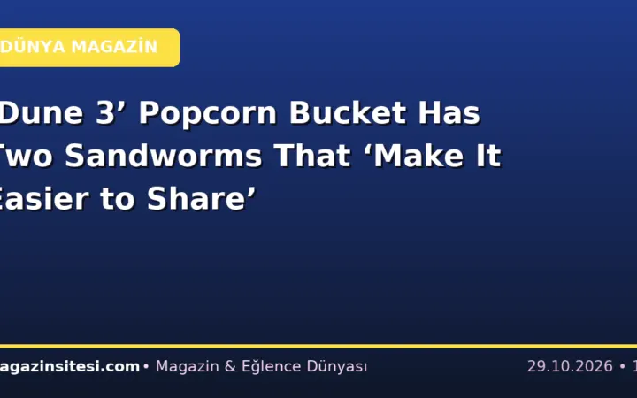 ‘Dune 3’ Popcorn Bucket Has Two Sandworms That ‘Make It Easier to Share’