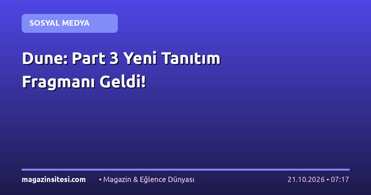 Dune: Part 3 Yeni Tanıtım Fragmanı Geldi!