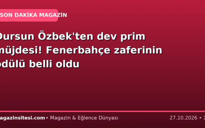 Dursun Özbek’ten dev prim müjdesi! Fenerbahçe zaferinin ödülü belli oldu