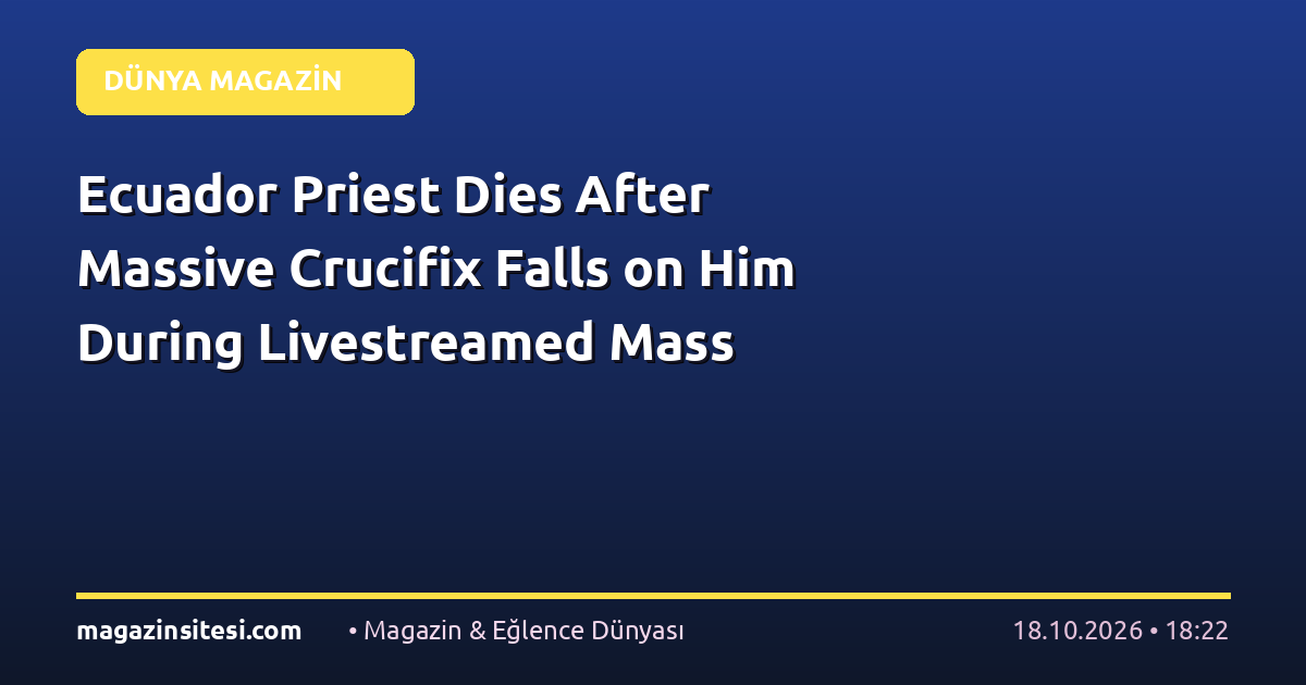 Ecuador Priest Dies After Massive Crucifix Falls on Him During Livestreamed Mass