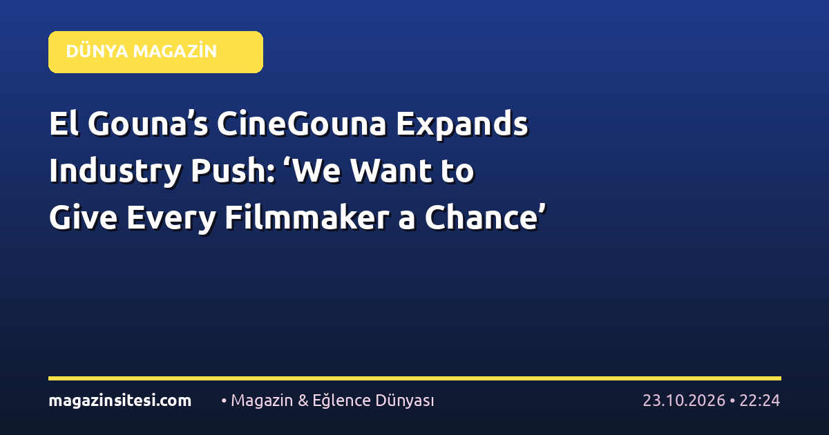 El Gouna’s CineGouna Expands Industry Push: ‘We Want to Give Every Filmmaker a Chance’
