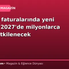 Elektrik faturalarında yeni dönem: 2027’de milyonlarca abone etkilenecek