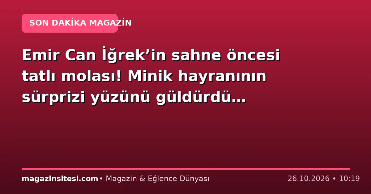 Emir Can İğrek’in sahne öncesi tatlı molası! Minik hayranının sürprizi yüzünü güldürdü…
