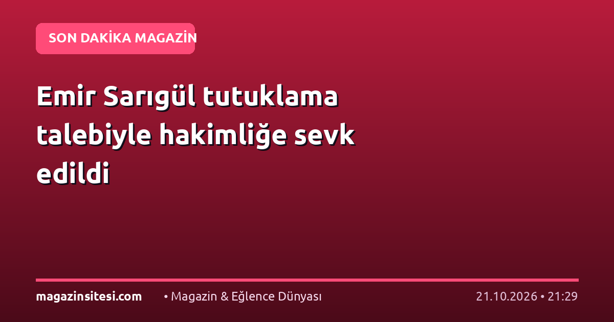 Emir Sarıgül tutuklama talebiyle hakimliğe sevk edildi