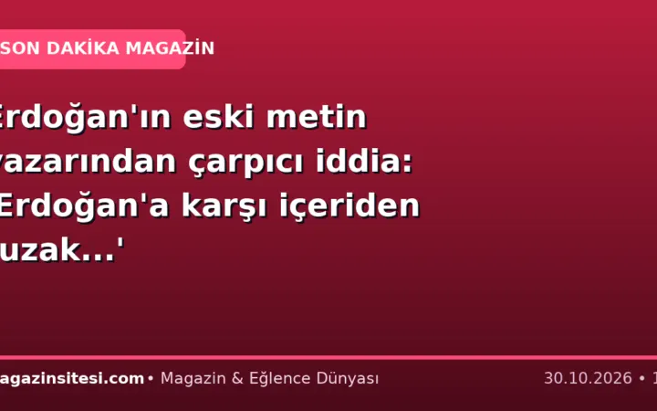 Erdoğan’ın eski metin yazarından çarpıcı iddia: ‘Erdoğan’a karşı içeriden tuzak…’