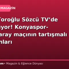 Erman Toroğlu Sözcü TV’de yorumluyor! Konyaspor-Galatasaray maçının tartışmalı pozisyonları