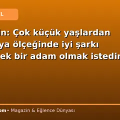 Erol Evgin: Çok küçük yaşlardan beri dünya ölçeğinde iyi şarkı söyleyecek bir adam olmak istedim