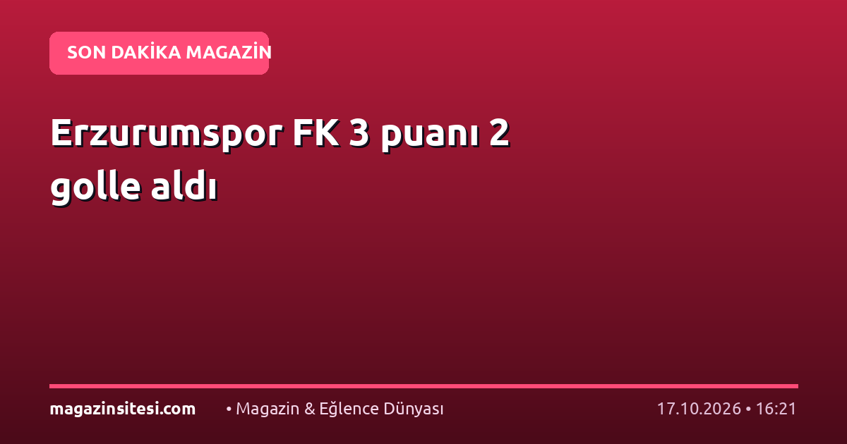 Erzurumspor FK 3 puanı 2 golle aldı