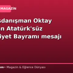 Eski Başdanışman Oktay Saral’dan Atatürk’süz Cumhuriyet Bayramı mesajı