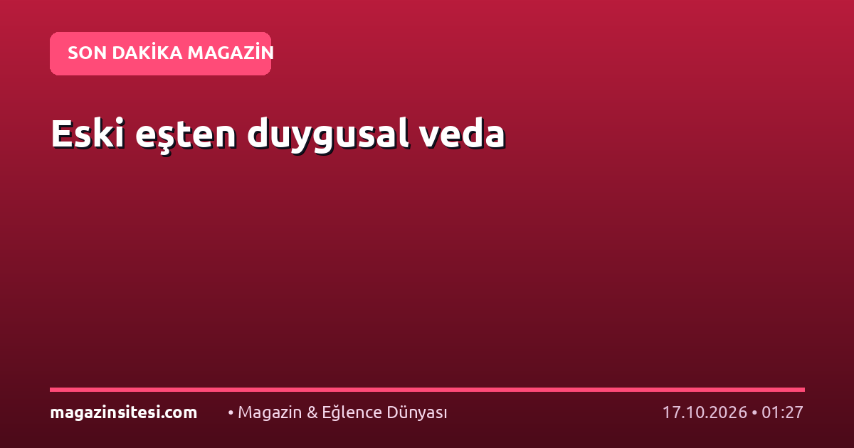 Eski eşten duygusal veda