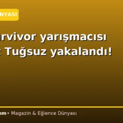 Eski Survivor yarışmacısı Hikmet Tuğsuz yakalandı!