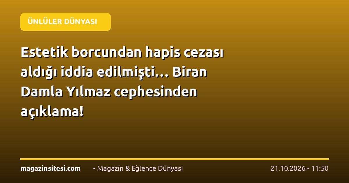 Estetik borcundan hapis cezası aldığı iddia edilmişti… Biran Damla Yılmaz cephesinden açıklama!