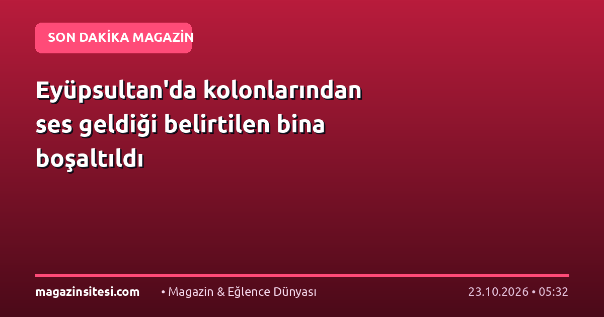 Eyüpsultan’da kolonlarından ses geldiği belirtilen bina boşaltıldı