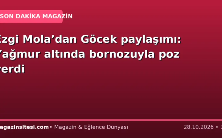 Ezgi Mola’dan Göcek paylaşımı: Yağmur altında bornozuyla poz verdi